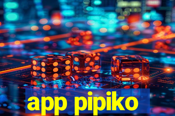 app pipiko